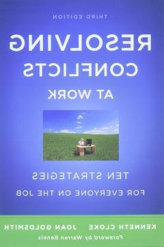 Resolving Conflicts at Work: Ten Strategies for Everyone on the Job