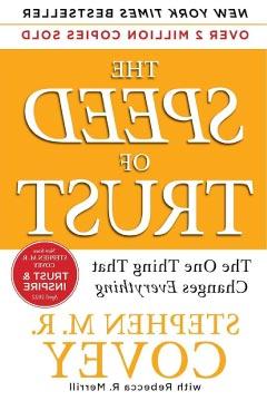 The SPEED of Trust: The One Thing that Changes Everything